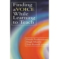 thumbnail image 1 of Finding a Voice While Learning to Teach: Others' Voices Can Help You Find Your Own, (Paperback), 1 of 1