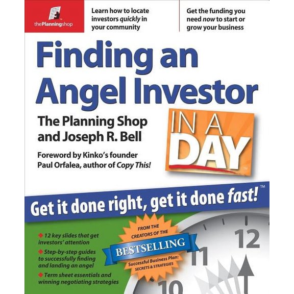 In a Day Finding an Angel Investor in a Day: Get It Done Right, Get It Done Fast, (Paperback)
