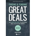 thumbnail image 1 of Finding and Funding Great Deals, Revised Edition: The Hands-On Guide to Acquiring Real Estate in Any Market, (Paperback), 1 of 1