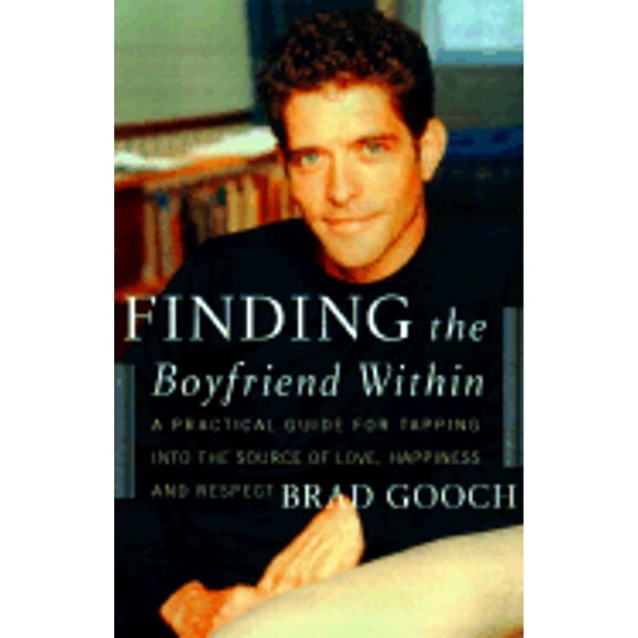 Finding the Boyfriend Within (Hardcover) by Brad Gooch