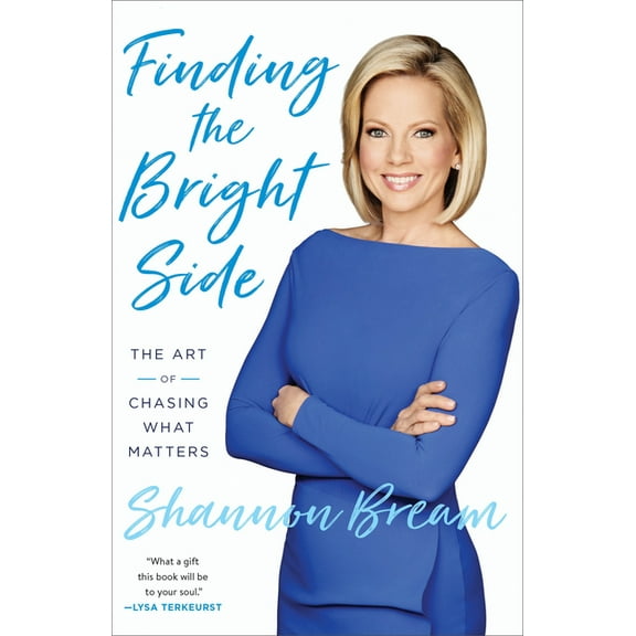 Finding the Bright Side: The Art of Chasing What Matters, (Paperback)