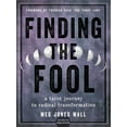 thumbnail image 1 of Finding the Fool: A Tarot Journey to Radical Transformation, (Paperback), 1 of 1