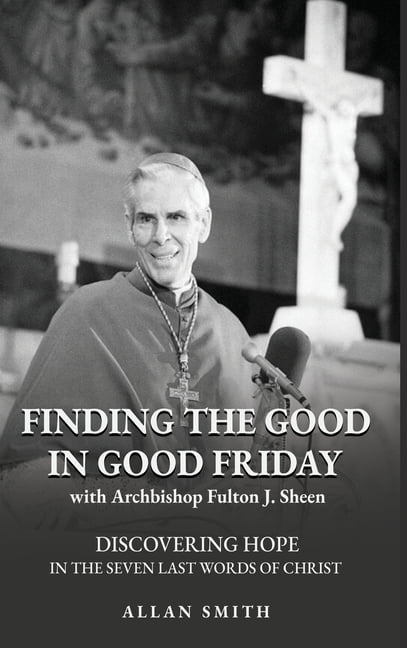 Finding the Good In Good Friday, (Hardcover)