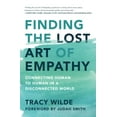 thumbnail image 1 of Pre-Owned Finding the Lost Art of Empathy: Connecting Human to Human in a Disconnected World (Paperback) 1982122838 9781982122836, 1 of 1