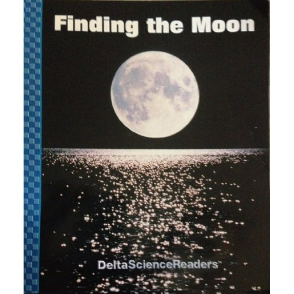 Pre-Owned Finding the Moon - Delta Science Reader, 9781592422494, 1592422497, Paperback,