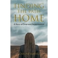 thumbnail image 1 of Finding the Path Home: A Story of Trust and Perseverance, (Paperback), 1 of 1