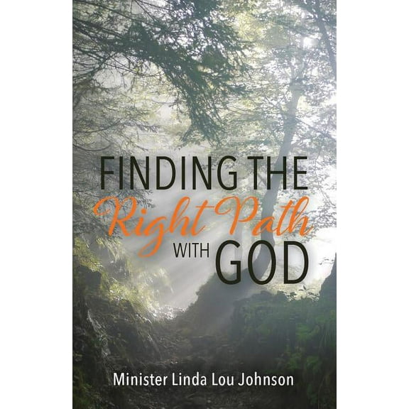 Finding the Right Path with God, (Paperback)