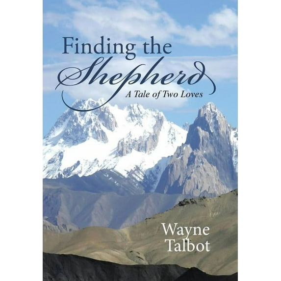 Finding the Shepherd : A Tale of Two Loves