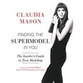 thumbnail image 1 of Pre-Owned Finding the Supermodel in You: The Insider?s Guide to Teen Modeling Paperback, 1 of 1