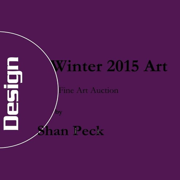 Fine Art Auction: Winter 2015 Art: Fine Art Auction (Paperback)
