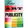 thumbnail image 1 of Fine Art Publicity : The Complete Guide for Galleries and Artists (Paperback), 1 of 2
