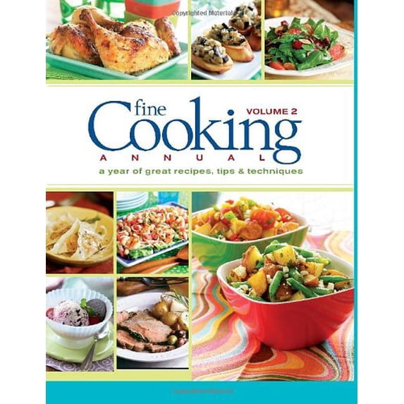 Pre-Owned Fine Cooking Annual, Volume 2: A Year of Great Recipes, Tips & Techniques, 9781600850059, 1600850057, Hardcover, Illustrated edition