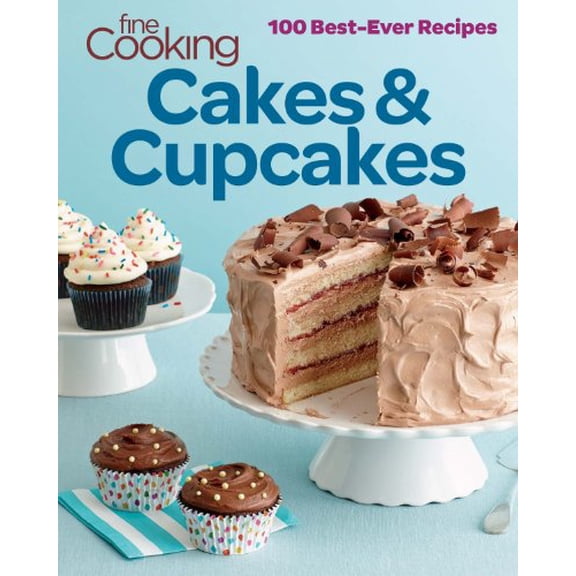 Pre-Owned Fine Cooking Cakes & Cupcakes: 100 Best-Ever Recipes (Paperback) 1627103899 9781627103893