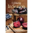thumbnail image 1 of Pre-Owned Fine Cooking in Season: Your Guide to Choosing and Preparing the Season's Best (Paperback) 160085303X 9781600853036, 1 of 1