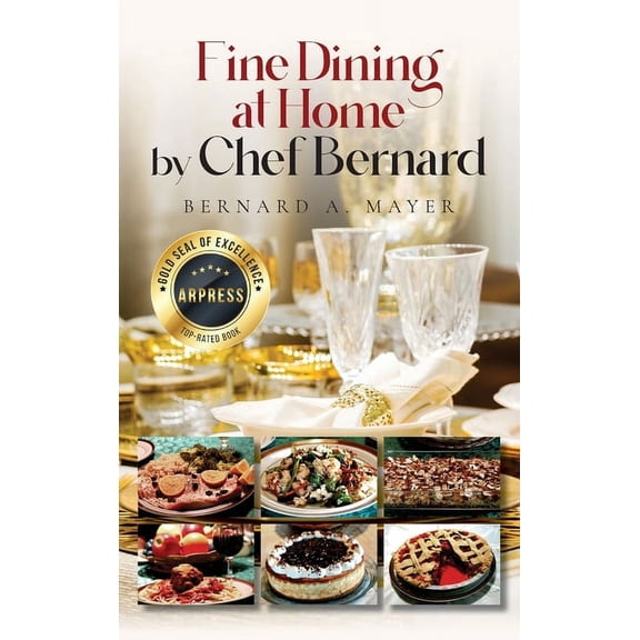 Fine Dining at Home by Chef Bernard, (Hardcover)