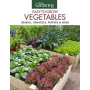 EDITORS OF FINE GARDENING Fine Gardening Easy-To-Grow Vegetables: Greens, Tomatoes, Peppers & More (Paperback)