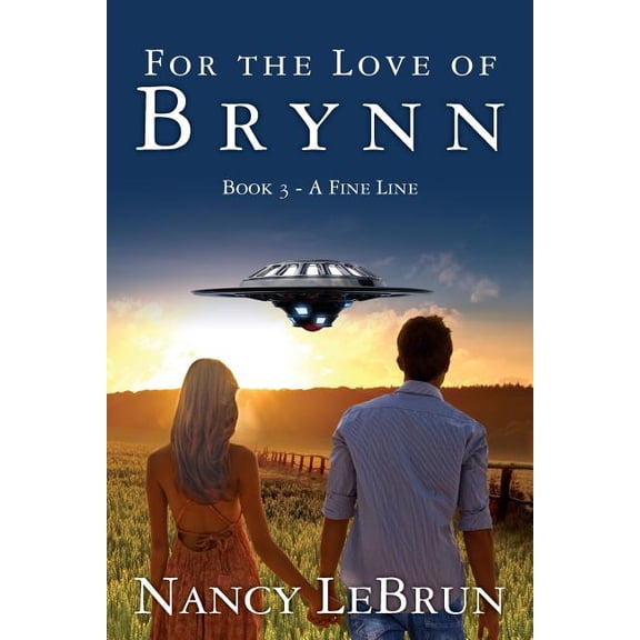 For the Love of Brynn: Book III: A Fine Line (Paperback) by Nancy Lebrun