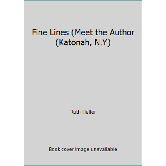 Pre-Owned Fine Lines (Meet the Author (Katonah, N.Y) (Hardcover) 187845076X 9781878450760