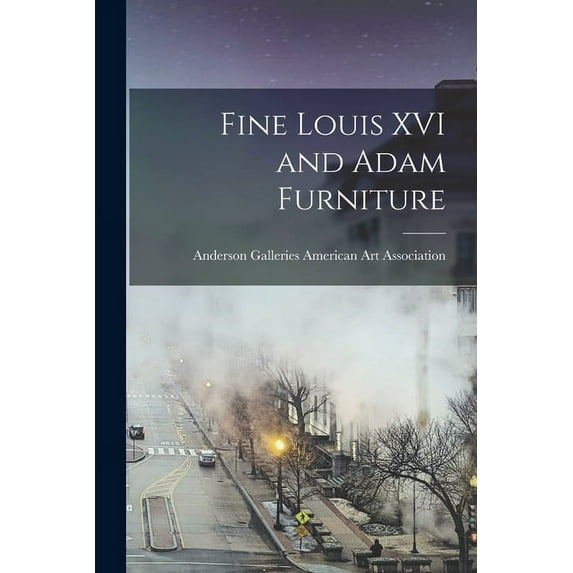 Fine Louis XVI and Adam Furniture, (Paperback)