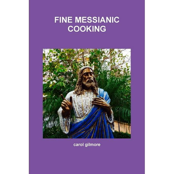 Fine Messianic Cooking