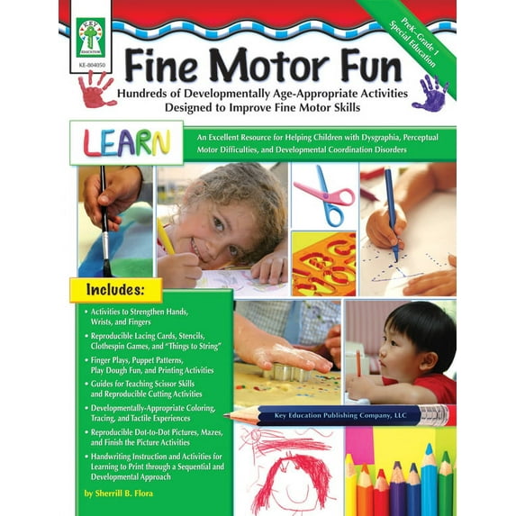 Fine Motor Fun : Hundreds of Developmentally Age-Appropriate Activities Designed to Improve Fine Motor Skills (Paperback)