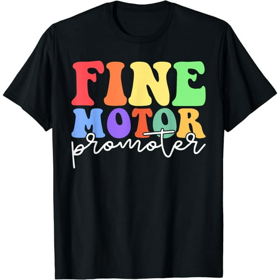 Fine Motor Promoter Ot Occupational Therapy Month Therapist T-Shirt