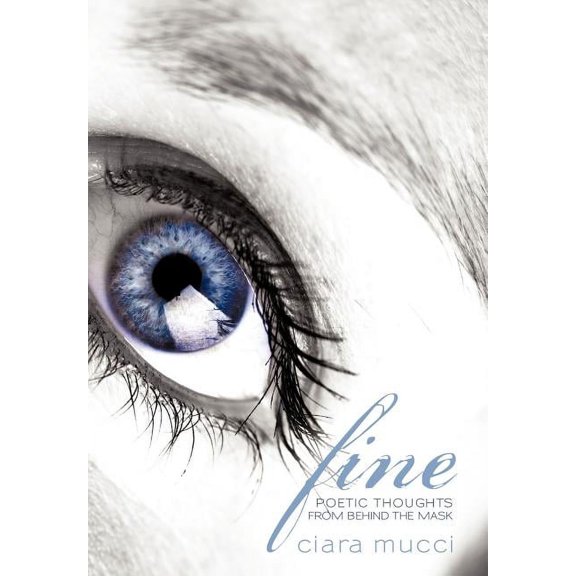 Fine : Poetic Thoughts from Behind the Mask
