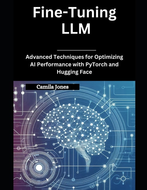 Fine-Tuning LLM: Advanced Techniques for Optimizing AI Performance with ...
