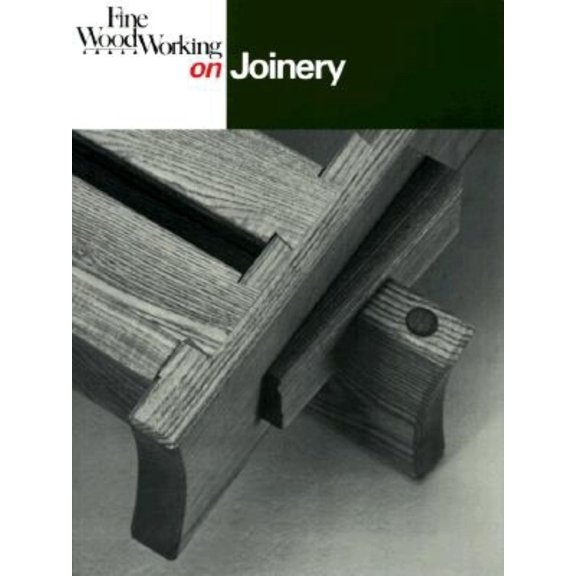 Pre-Owned Fine Woodworking on Joinery (Paperback) 0918804256 9780918804259