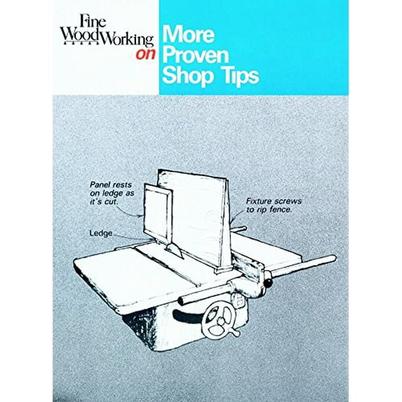 Pre-Owned Fine Woodworking on More Proven Shop Tips: Selections from Methods of Work (Paperback) 0942391438 9780942391435
