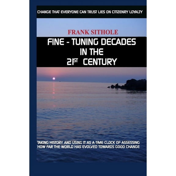 Fine tuning Decades in the 21st Century (Paperback)