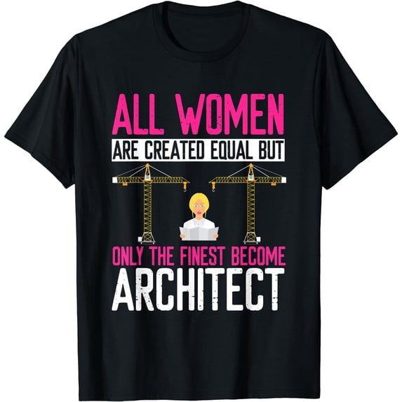 Finest Women Become Architect Fun Architecture Lover Graphic T-Shirt Black Small