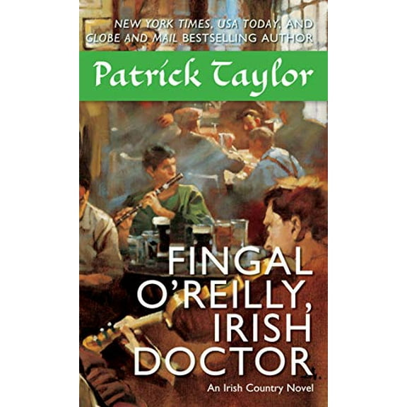 Pre-Owned Fingal O'Reilly, Irish Doctor: An Irish Country Novel (Unknown) 0765370379 9780765370372