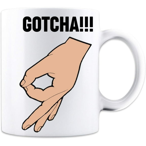 Finger Hand Circle Gotcha Funny Meme - Funny 11 Oz Coffee Joke Present Mug - Great Present For Mom, Dad, Brother, Sister, Friends, Family, Teachers And Jokesters 1C8A68