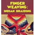 thumbnail image 1 of Finger Weaving: Indian Braiding, (Paperback), 1 of 1