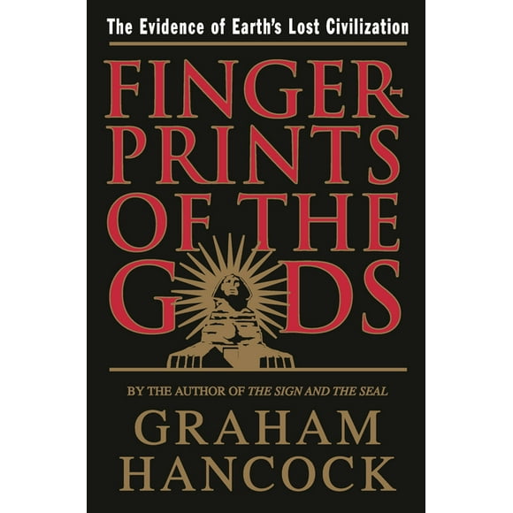Fingerprints of the Gods : The Evidence of Earth's Lost Civilization (Paperback)