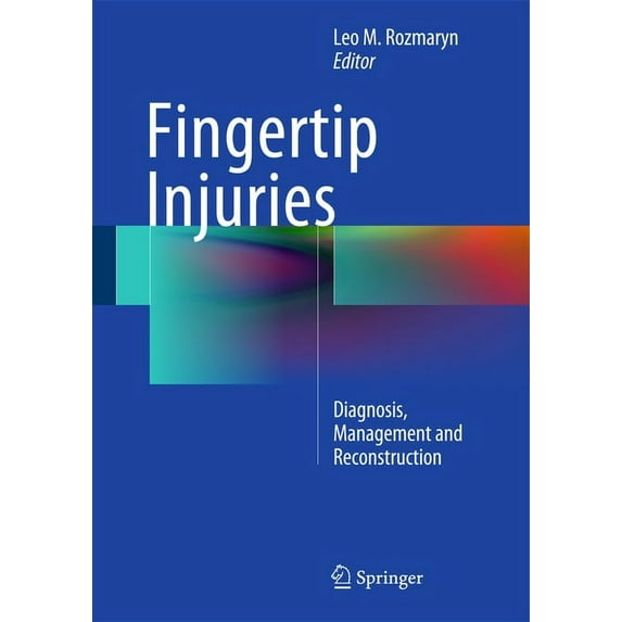 Fingertip Injuries: Diagnosis, Management and Reconstruction, (Hardcover)