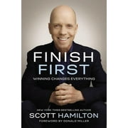 SCOTT HAMILTON; ALLISON FALLON Finish First: Winning Changes Everything (Hardcover)