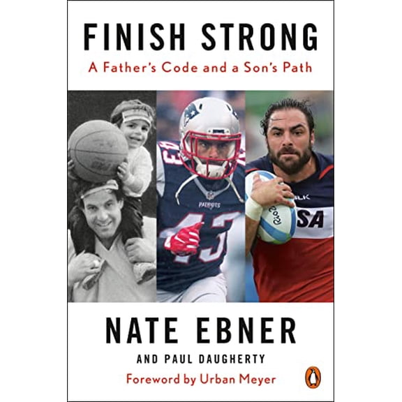Pre-Owned Finish Strong: A Father's Code and a Son's Path (Paperback) 0525560874 9780525560876