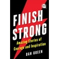 thumbnail image 1 of Pre-Owned Finish Strong : Amazing Stories of Courage and Inspiration (Hardcover) 9781728225326, 1 of 1