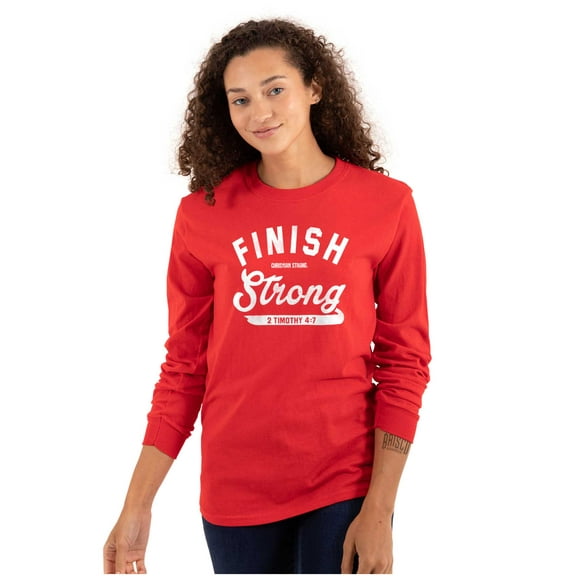 Finish Strong Bible Scripture Quote Long Sleeve TShirt Men Women Brisco Brands S