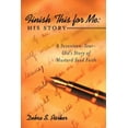 thumbnail image 1 of Finish This for Me: His Story: A Seventeen-Year-Old's Story of Mustard Seed Faith, (Paperback), 1 of 2