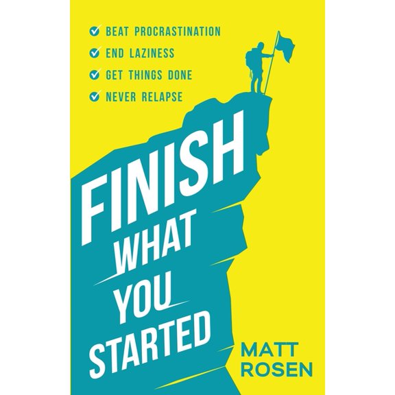 Finish What You Start