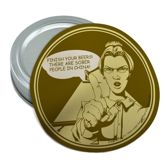 Finish Your Beers Sober People in China Funny Humor Round Rubber Non-Slip Jar Gripper Lid Opener