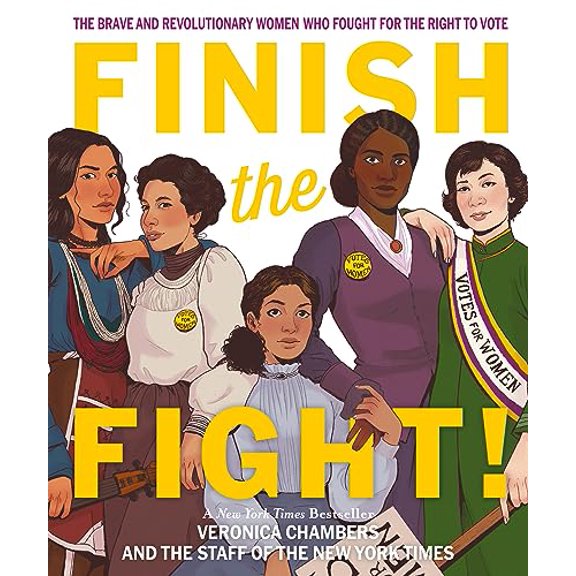 Pre-Owned Finish the Fight: The Brave and Revolutionary Women Who Fought for the Right to Vote (Paperback) 0063308932 9780063308930