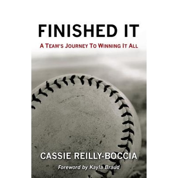 Pre-Owned Finished It: A Team's Journey to Winning It All (Paperback) 1491748435 9781491748435