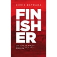 thumbnail image 1 of Pre-Owned Finisher: It's Time To Finish Exactly How You Started (Paperback) 0899855156 9780899855158, 1 of 1