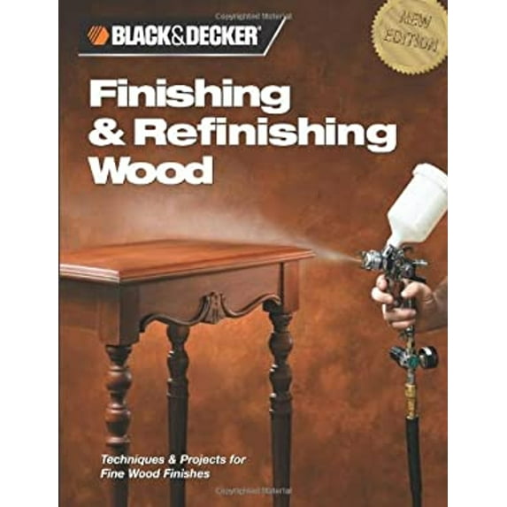 Pre-Owned Finishing & Refinishing Wood: Techniques & Projects for Fine Wood Finishes (Paperback) 1589232887 9781589232884