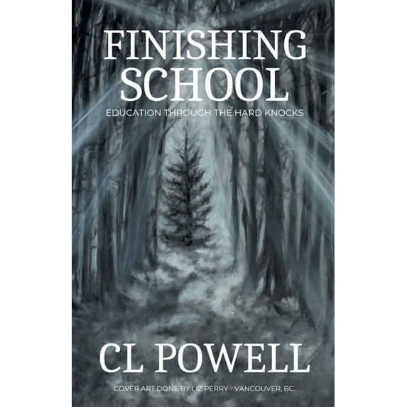 Finishing School: Education Through The Hard Knocks, (Paperback)