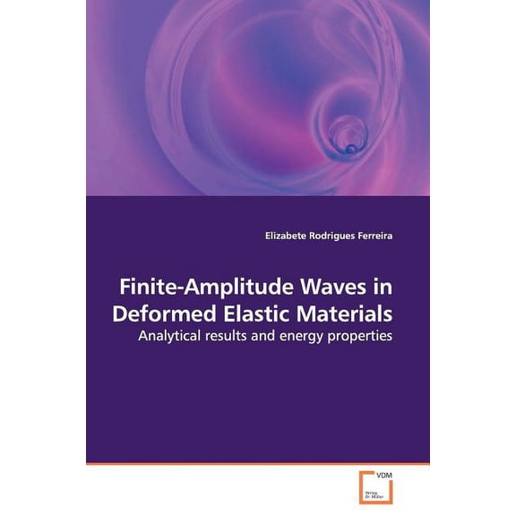 Finite-Amplitude Waves in Deformed Elastic Materials (Paperback)
